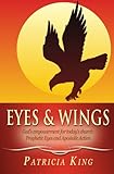 Eyes and Wings: God's Empowerment for Today's church:  Prophetic Eyes and Apostolic Action