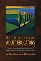 North American Adult Educators: Phyllis M. Cunningham Archive of Quintessential Autobiographies for the Twenty-First Century, 2nd Edition 1931967261 Book Cover