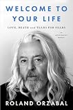  Welcome to Your Life: Love, Death and Tears for Fears (English Edition)