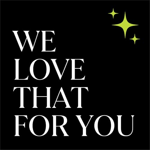 We Love That For You, A Wedding Planning Podcast cover art