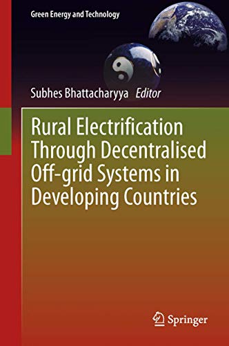 Rural Electrification Through Decentralised Off-grid Systems in Developing Countries (Green Energy and Technology) view 2
