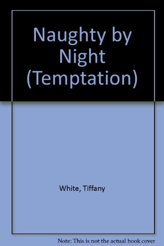 Naughty By Night (By: Tiffany White,Lisa Harris)