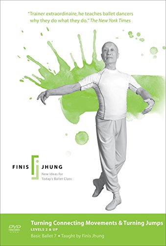 Turning Connecting Movements & Turning Jumps Levels 2 & Up: Basic Ballet 7 Turning Connecting Movements & Turning Jumps Levels 2 & Up: Basic Ballet 7
