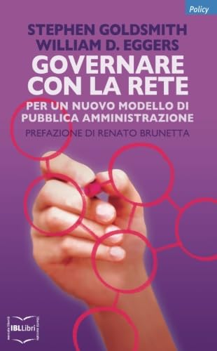 Governare con la rete. Per un nuovo modello di Pubblica amministrazione