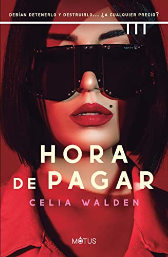 Hora de pagar (versión española): Debían detenerlo y destruirlo... ¿A cualquier precio? (Spanish Edition)