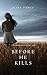 Before he Kills (A Mackenzie White Mystery-Book 1)