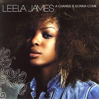 LEELA JAMES - A Change Is Gonna Come - CD