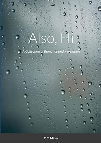 Also, Hi: A Collection of Romance and Revelation