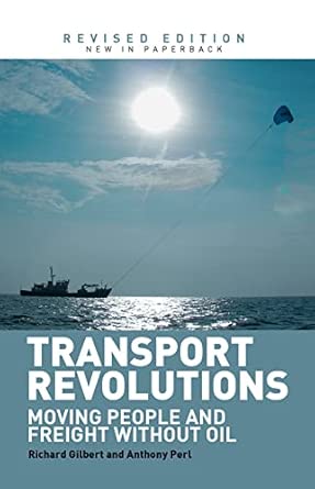 Transport Revolutions: Moving People and Freight Without Oil 2nd Edition book cover