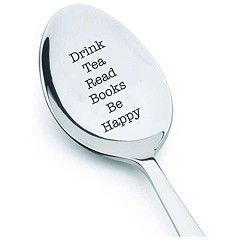 Drink Tea Read Books Be Happy Engraved Stainless Steel Spoon Reader Themed Gifts For Loved Ones On Graduation Special Occasions- Tea Lovers Book Readers Friends Gift From Boston Creative Company Cover