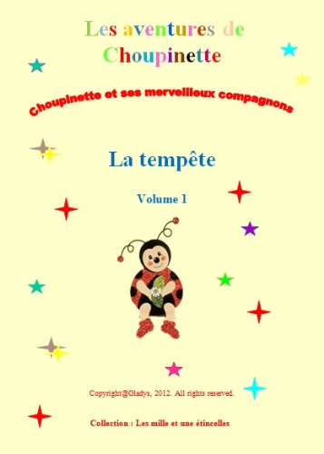 Télécharger Les Aventures de Choupinette - La Tempête (Les mille et une étincelles t. 1) Francais PDF