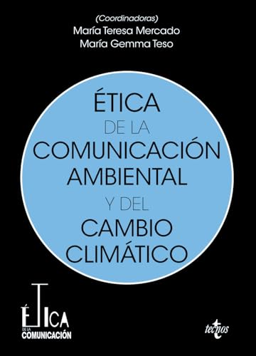 Ética de la comunicación ambiental y del cambio climático