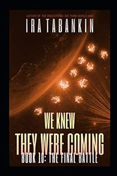 We Knew They Were Coming: The Final Battle - Book #10 of the We Knew They Were Coming