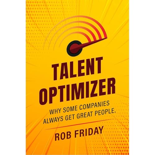 Talent Optimizer by Rob Friday episode artwork