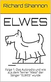 ELWES: Folge 1: Das Autoradio und wie aus dem Terrier "West" der Sänger "ELWES" wurde