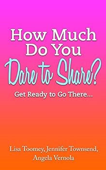 Paperback How Much Do You Dare to Share?: Get Ready to Go There... Book