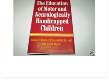 Hardcover The Education of Motor and Neurologically Handicapped Children Book