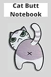 Photo Gallery cat butt notebook: cute cat butt notebook for cat lovers Photo Gallery cat butt notebook: cute cat butt notebook for cat lovers