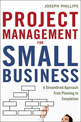 Project Management for Small Business: A Streamlined Approach fro...