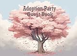 Adoption Party Guest Book: Celebration Party Guest Sign-in Book With Photo, Guest Name, Messages, Wishes, And Keepsake Memory Gift For Adoptees