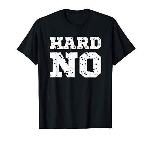 Hard No Shirt with Funny Sayings,Sarcastic Tees for Women Camiseta