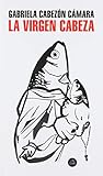 La virgen cabeza