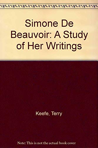 Simone de Beauvoir: A Study of Her Writings