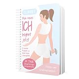 Ernährungstagebuch mit Fitnessplaner - Fitnesstagebuch für Frauen mit Essensplaner - Mein neues ICH beginnt jetzt! 12-Wochen-Programm zu einem neuen Lebensgefühl!