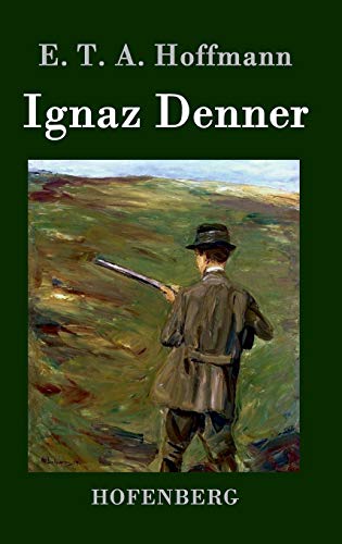 Ignaz Denner [German] 3843037043 Book Cover