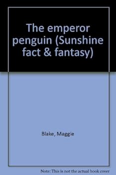 Unknown Binding The emperor penguin (Sunshine fact & fantasy) Book