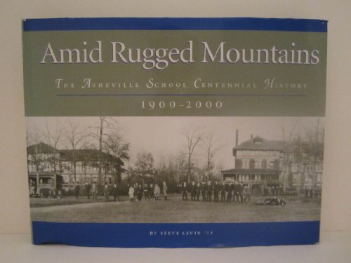 Amid Rugged Mountains The Asheville School Cent... B000GKTKL4 Book Cover