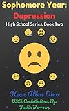 Sophomore Year: Depression: High School Series: Book Two