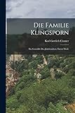  Die Familie Klingsporn: Ein Gemälde des Jahrhunderts. Erster Theil.