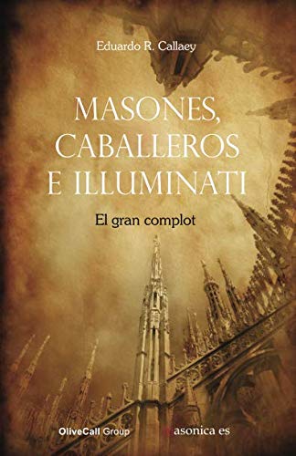 Masones, caballeros e Illuminati: El gran complot