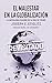 El malestar en la globalización / Globalization and Its Discontents (Spanish Edition)