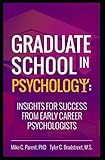 Graduate School in Psychology: Insights for Success from Early Career Psychologists