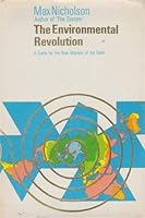 The Environmental Revolution: A Guide for the New Masters of the World (Pelican) 0070464863 Book Cover