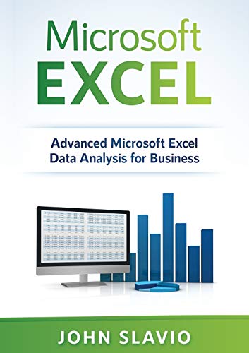 Microsoft Excel: Advanced Microsoft Excel Data Analysis For Business