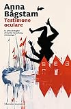  Testimone oculare. La prima indagine di Harriet Vesterberg, criminologa (Farfalle)