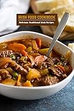 Irish Food Cookbook: Delicious Traditional Irish Recipes: Irish Cuisine (English Edition)