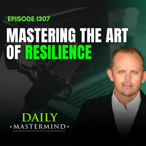 Mastering the Art of Resilience