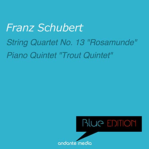 Blue Edition Schubert "Rosamunde Quartet" & "Trout Quintet" by Hugo