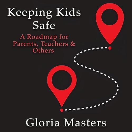 Keeping Kids Safe by Gloria Masters episode artwork