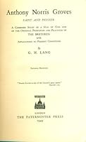 Anthony Norris Groves, saint and pioneer,: A combined study of a man of God and of the original principles and practices of the Brethren with applications to present conditions, B0007JPWX4 Book Cover