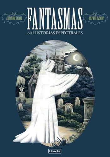 Fantasmas. 60 historias espectrales (Imagina)