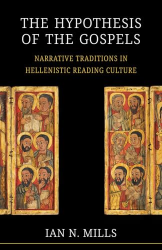 The Hypothesis of the Gospels: Narrative Traditions in Hellenistic Reading Culture