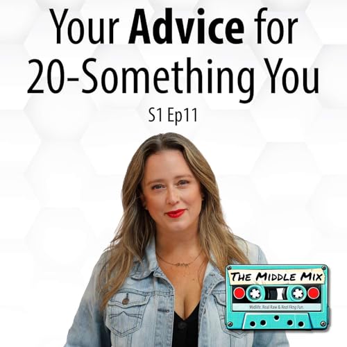 Your Advice for 20-Something You