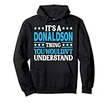 donaldson pullover Lustiges Männergeschenk. Lustiges Familiengeschenk. Donaldson Tee Familie Name Donaldson Lustige Donaldson-Geschenkidee für Männer, Frauen, Donaldson-Familienmitglieder, Vater zum Vatertag oder Sohn, Mutter zum Muttertag, Bruder, Schwester, Onkel, Tante, Oma oder Opa Nachname Donaldson.