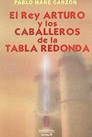 El rey Arturo y los caballeros de la tabla redonda 8471752735 Book Cover