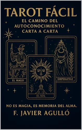TAROT FÁCIL: El Camino del Autoconocimiento Carta a Carta. No es